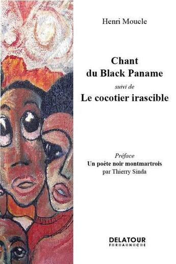 Couverture du livre « Chant du Black Paname ; Le cocotier irascible » de Henri Moucle aux éditions Delatour