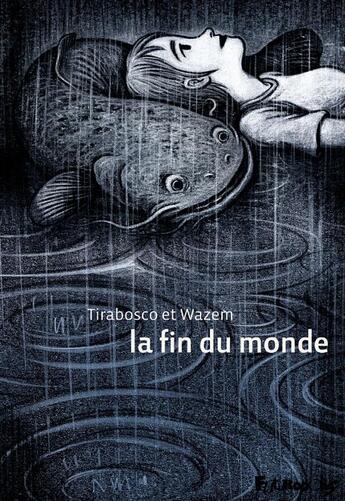 Couverture du livre « La fin du monde » de Tom Tirabosco et Pierre Wazem aux éditions Futuropolis