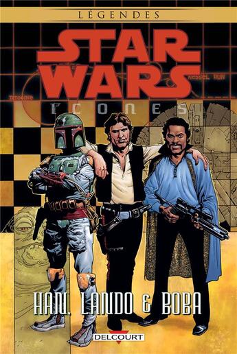 Couverture du livre « Star Wars - icônes Tome 5 : Han, Lando & Boba » de Carlos Meglia et Mike Kennedy et Ian Edington aux éditions Delcourt