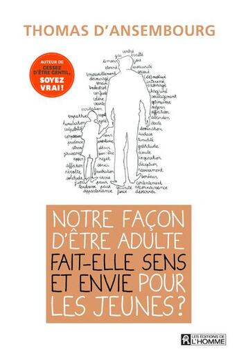 Couverture du livre « Notre façon d'être adulte fait-elle sens et envie pour les jeunes ? » de Thomas D'Ansembourg aux éditions Editions De L'homme