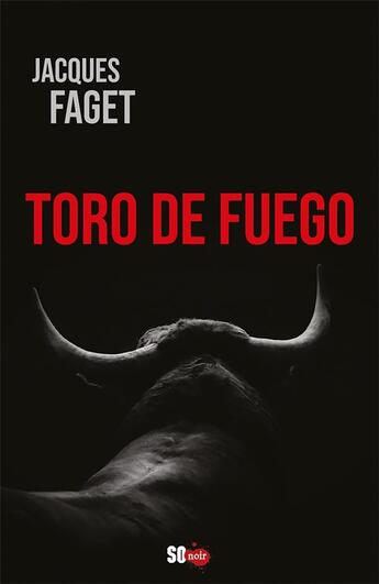 Couverture du livre « Toro de fuego » de Jacques Faget aux éditions Sud Ouest Editions