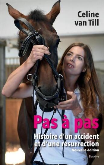 Couverture du livre « Pas à pas ; histoire d'un accident et d'une résurrection » de Celine Van Till aux éditions Slatkine