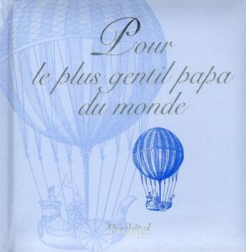 Couverture du livre « Pour le plus gentil papa du monde » de Jacques Vebret aux éditions Archipel