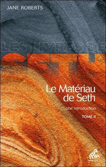 Couverture du livre « Le matériau de Seth Tome 2 ; une introduction » de Jane Roberts aux éditions Mamaeditions