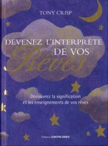 Couverture du livre « Devenez l'interprète de vos rêves » de Tony Crisp aux éditions Contre-dires