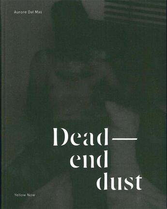 Couverture du livre « Dead end dust » de Dal Mas Aurore aux éditions Yellow Now
