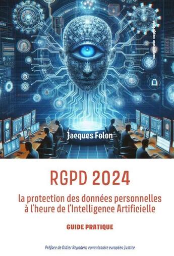 Couverture du livre « RGPD 2024 : La protection des données personnelles à l'heure de l'intelligence artificielle : Guide pratique (2e édition) » de Jacques Folon aux éditions Corporate