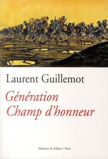 Couverture du livre « Génération champ d'honneur » de Laurent Guillemot aux éditions Fallois