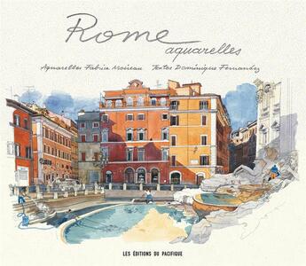 Couverture du livre « Rome ; aquarelles » de Dominique Fernandez et Fabrice Moireau aux éditions Pacifique