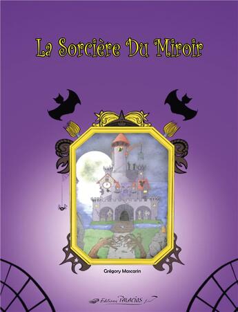 Couverture du livre « La sorcière du miroir » de Gregory Mascarin aux éditions Palacios