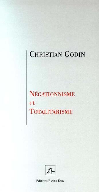 Couverture du livre « Negationnisme et totalitarisme » de  aux éditions Pleins Feux