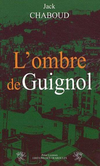 Couverture du livre « L'ombre de guignol » de Jack Chaboud aux éditions Traboules