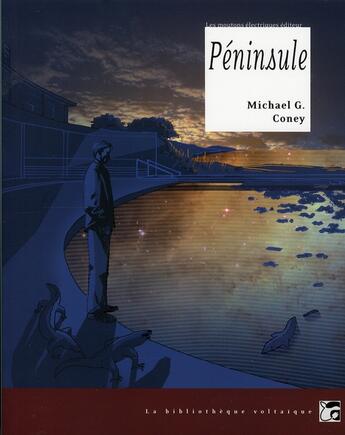 Couverture du livre « Péninsule » de Michael Coney aux éditions Moutons Electriques