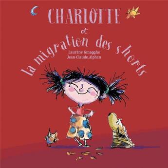 Couverture du livre « Charlotte et la migration des shorts » de Jean-Claude Alphen et Laurene Smagghe aux éditions D'eux