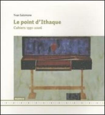 Couverture du livre « Le point d'ithaque - cahiers 1991-2006 » de Yvan Salomone aux éditions Mamco