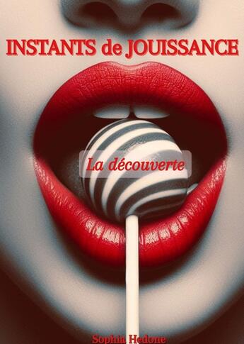 Couverture du livre « Instants de jouissance » de Sophia Hedone aux éditions Bookelis