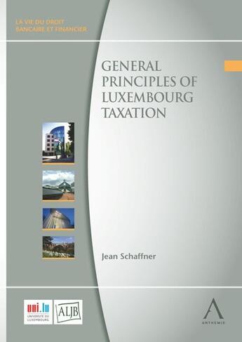 Couverture du livre « Général principles of Luxembourg taxation » de Jean Schaffner aux éditions Anthemis