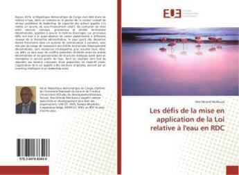 Couverture du livre « Les défis de la mise en application de la Loi relative à l'eau en RDC » de Deo Mirindi Mulikuza aux éditions Editions Universitaires Europeennes