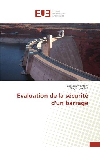 Couverture du livre « Évaluation de la sécurité d'un barrage » de  aux éditions Editions Universitaires Europeennes