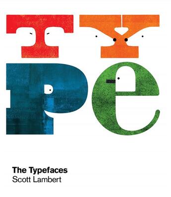 Couverture du livre « The typefaces » de Lambert Scott aux éditions Victionary