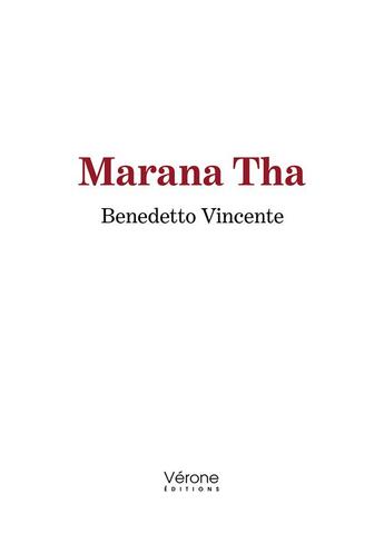 Couverture du livre « Marana Tha » de Benedetto Vincente aux éditions Verone