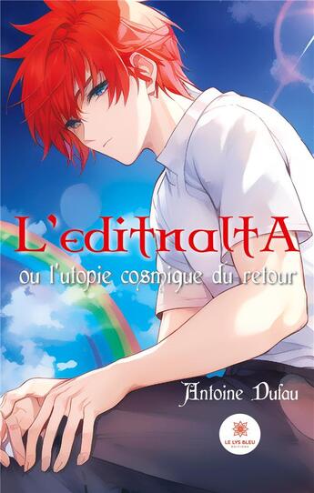 Couverture du livre « L'editnalta : ou l'utopie cosmique du retour » de Dufau Antoine aux éditions Le Lys Bleu