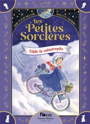 Couverture du livre « Les Petites Sorcières Tome 1 : Tildir la catastrophe » de Anne-Fleur Multon et Violette Grabski aux éditions Sarbacane