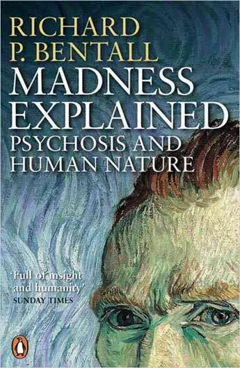 Couverture du livre « Madness explained: psychosis and human nature » de Richard P. Bentall aux éditions Adult Pbs