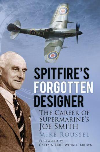 Couverture du livre « Spitfire's Forgotten Designer » de Roussel Mike aux éditions History Press Digital