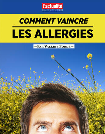 Couverture du livre « Comment vaincre les allergies » de Valerie Borde aux éditions Les Éditions Rogers Ltée