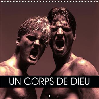 Couverture du livre « Un corps de dieu calendrier mural 2020 300 300 mm square - esthetique du corps masculin c (édition 2020) » de Jacques Crenn aux éditions Calvendo