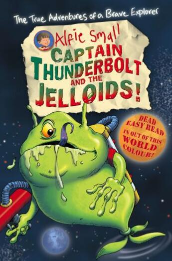 Couverture du livre « Alfie Small: Captain Thunderbolt and the Jelloids » de Small Alfie aux éditions Rhcb Digital