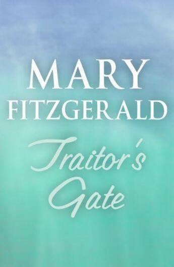 Couverture du livre « Traitor's gate » de Mary Fitzgerald aux éditions Random House Digital