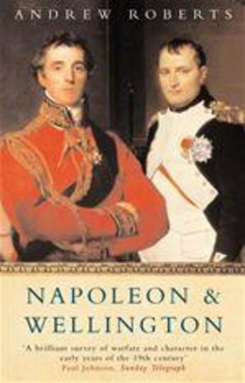 Couverture du livre « Napoléon and Wellington » de Andrew Roberts aux éditions Weidenfeld