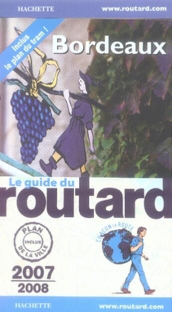 Couverture du livre « Guide Du Routard ; Bordeaux (Edition 2007/2008) » de Philippe Gloaguen aux éditions Hachette Tourisme