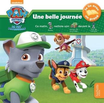 Couverture du livre « La Pat'Patrouille ; une belle journée » de  aux éditions Hachette Jeunesse