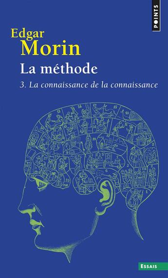 Couverture du livre « La méthode t.3 ; la connaissance de la connaissance » de Edgar Morin aux éditions Points