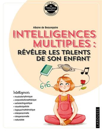 Couverture du livre « ... intelligences multiples : révéler les talents de son enfant » de Alban De Beaurepaire aux éditions Larousse