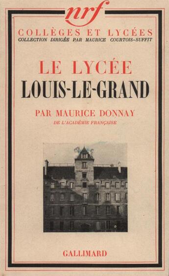 Couverture du livre « Le lycee louis-le-grand » de Maurice Donnay aux éditions Gallimard