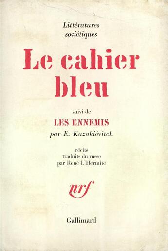 Couverture du livre « Le cahier bleu / les ennemis » de Kazakievitch Emmanue aux éditions Gallimard