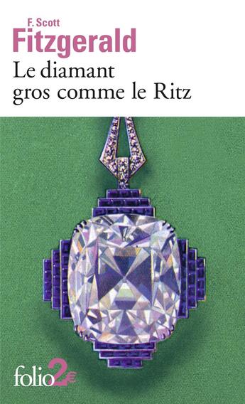 Couverture du livre « Le diamant gros comme le Ritz » de Francis Scott Fitzgerald aux éditions Folio