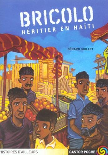 Couverture du livre « Bricolo, heritier en haiti » de Gerard Guillet aux éditions Flammarion