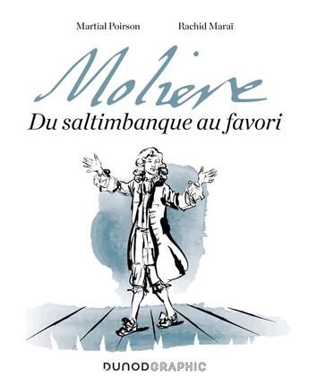 Couverture du livre « Molière : du saltimbanque au favori » de Martial Poirson et Rachid Marai aux éditions Dunod