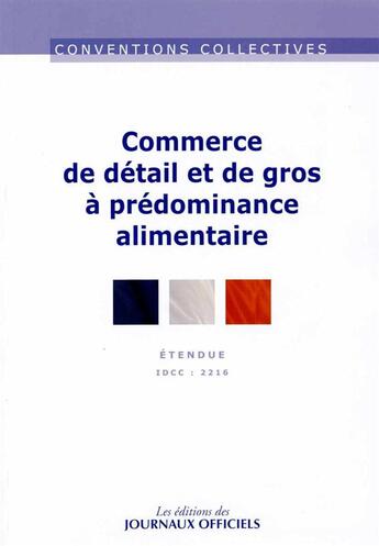 Couverture du livre « Commerce de détail et de gros à prédominance alimentaire (5e édition) » de  aux éditions Direction Des Journaux Officiels