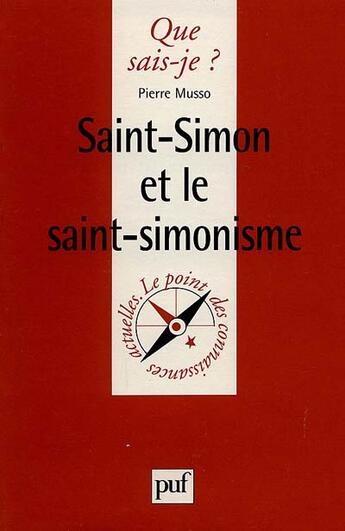 Couverture du livre « Saint-simon et le saint-simonisme qsj 3468 » de Pierre Musso aux éditions Que Sais-je ?