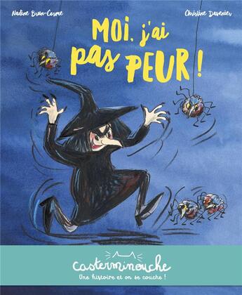 Couverture du livre « Moi, j'ai pas peur ! » de Brun Cosme Nadine et Christine Davenier aux éditions Casterman