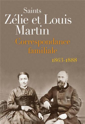 Couverture du livre « Correspondance familiale (1863-1888) » de Martin Zelie aux éditions Cerf