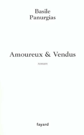 Couverture du livre « Amoureux & Vendus » de Basile Panurgias aux éditions Fayard