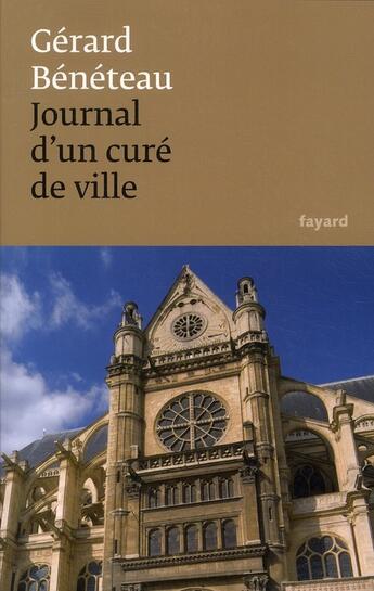 Couverture du livre « Journal d'un curé de ville » de Gerard Beneteau aux éditions Fayard