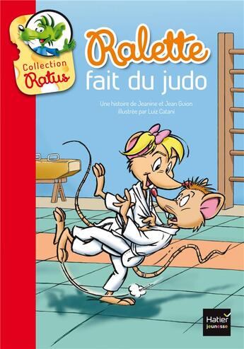 Couverture du livre « Ralette fait du judo » de Luiz Catani et Jeanine Guion et Jean Guion aux éditions Hatier